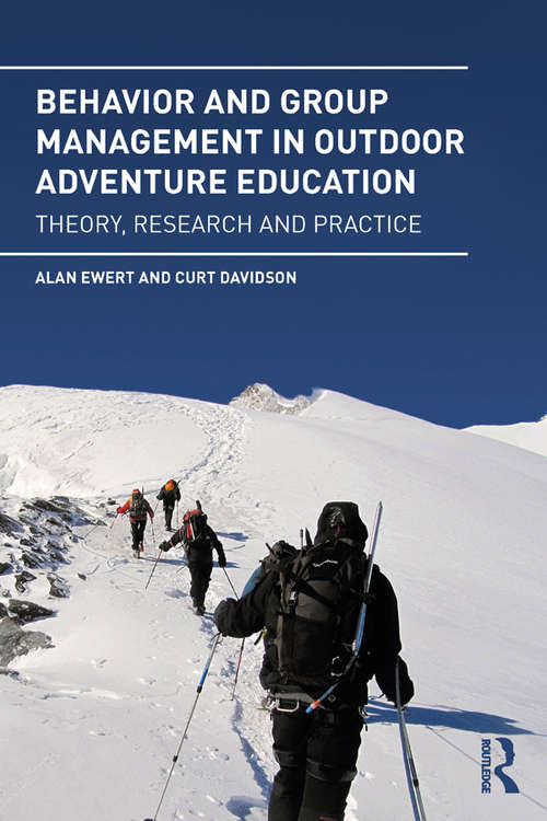 Book cover of Behavior and Group Management in Outdoor Adventure Education: Theory, research and practice
