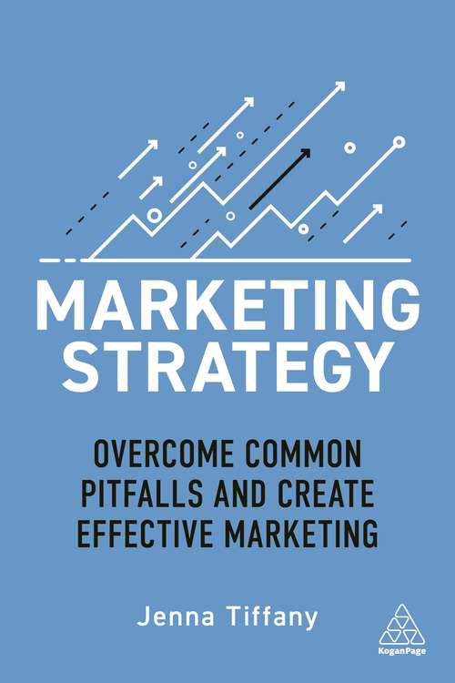 Book cover of Marketing Strategy: Overcome Common Pitfalls and Create Effective Marketing