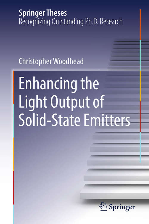 Book cover of Enhancing the Light Output of Solid-State Emitters (Springer Theses)