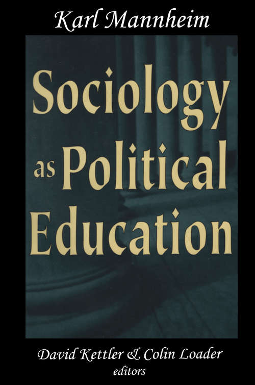 Book cover of Sociology as Political Education: Karl Mannheim in the University