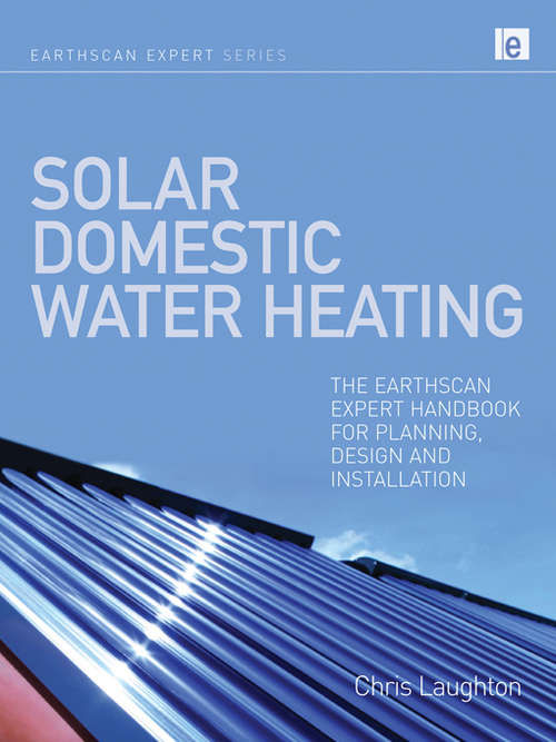 Book cover of Solar Domestic Water Heating: The Earthscan Expert Handbook for Planning, Design and Installation (Earthscan Expert)