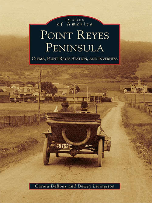 Book cover of Point Reyes Peninsula: Olema, Point Reyes Station, and Inverness