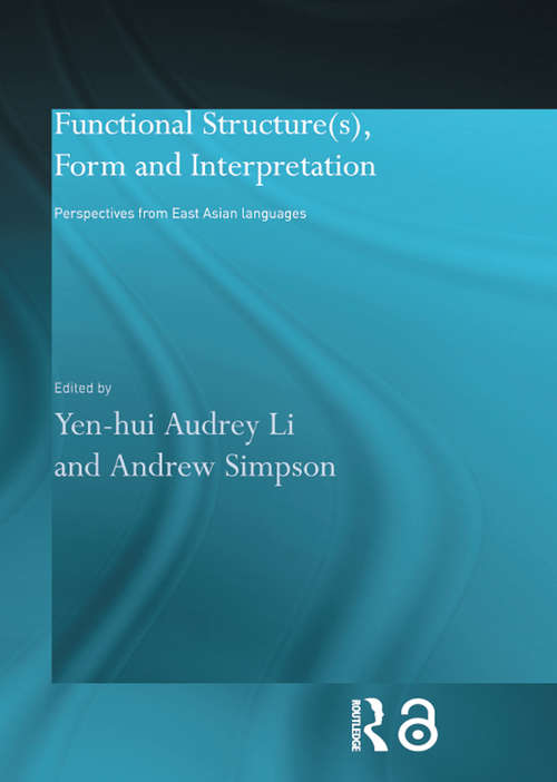 Book cover of Functional Structure: Perspectives from East Asian Languages (Routledge Studies in Asian Linguistics)