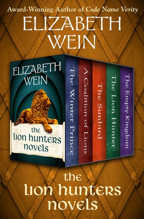 Book cover of The Lion Hunters Novels: The Winter Prince, A Coalition of Lions, The Sunbird, The Lion Hunter, and The Empty Kingdom (Digital Original) (The Lion Hunters Novels #4)