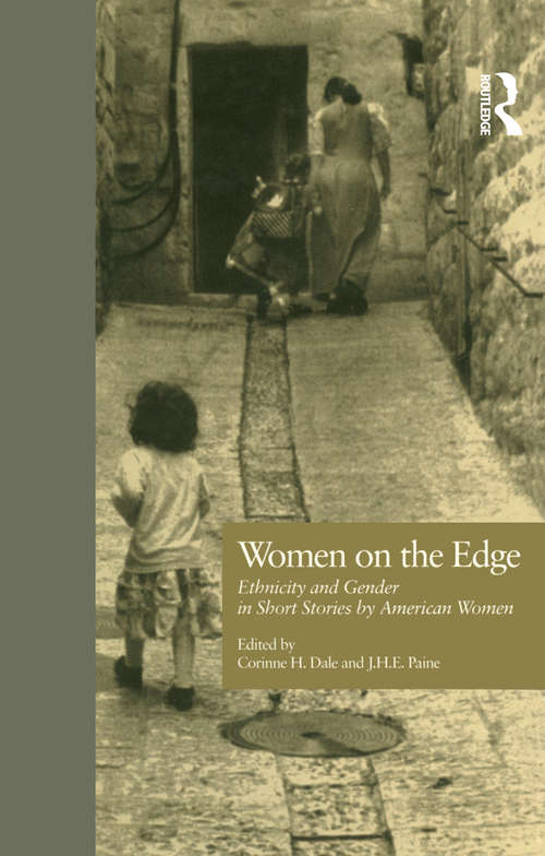 Book cover of Women on the Edge: Ethnicity and Gender in Short Stories by American Women (Wellesley Studies in Critical Theory, Literary History and Culture: Vol. 19)