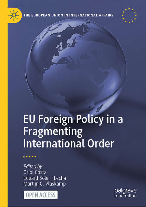 Book cover of EU Foreign Policy in a Fragmenting International Order (The European Union in International Affairs)