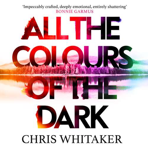 Book cover of All the Colours of the Dark: The Instant Sunday Times Bestseller – ‘a wonderful book’ (Richard Osman)