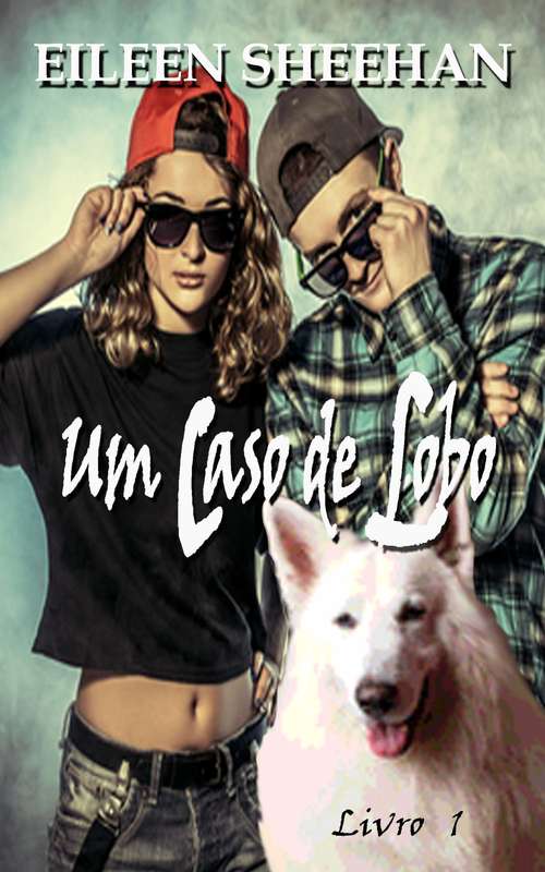 Book cover of Um caso de Lobo (Livro   1   da trilogia  Um caso de  lobo #1)