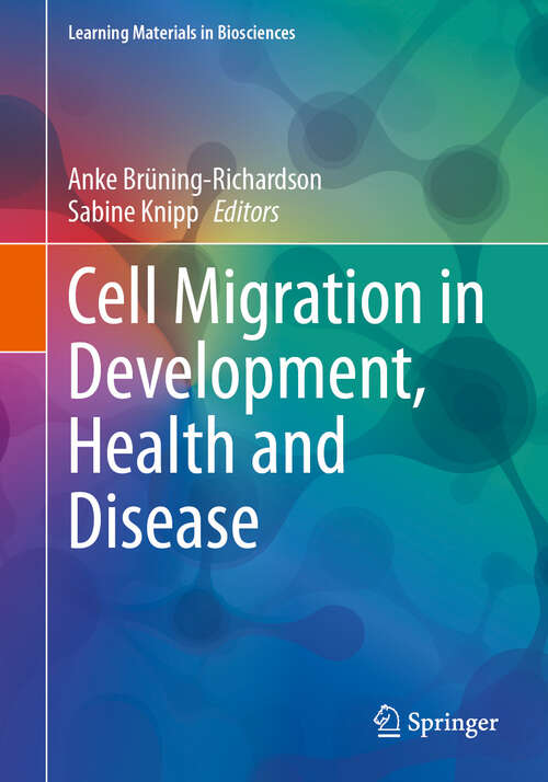 Book cover of Cell Migration in Development, Health and Disease (Learning Materials in Biosciences)