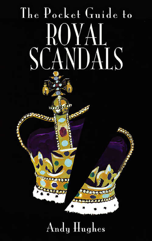 Book cover of The Pocket Guide to Royal Scandals