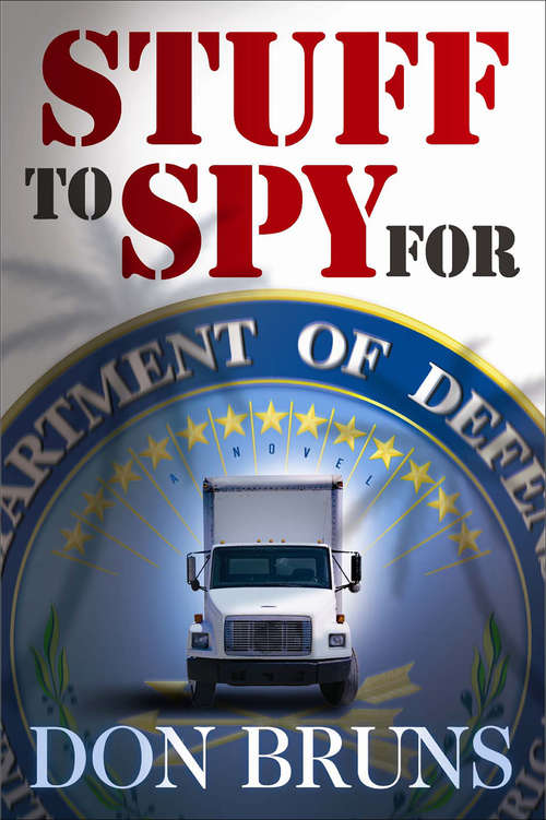 Book cover of Stuff to Spy For: A Novel (The Stuff Series #3)