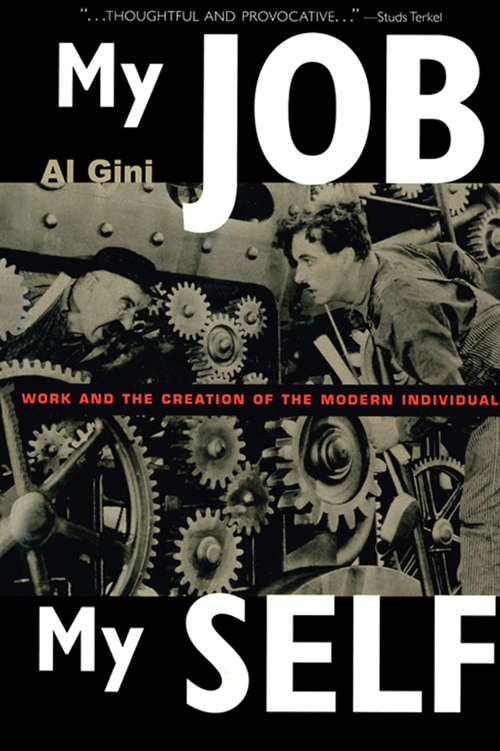 Book cover of My Job, My Self: Work and the Creation of the Modern Individual