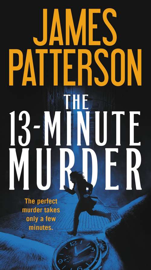 Book cover of The 13-Minute Murder: A Thriller