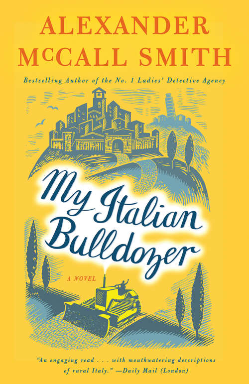 Book cover of My Italian Bulldozer: A Novel