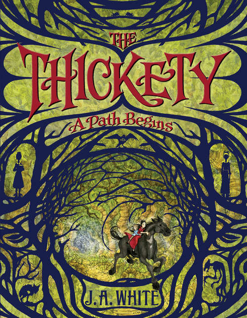 Book cover of The Thickety: A Path Begins (The Thickety #1)