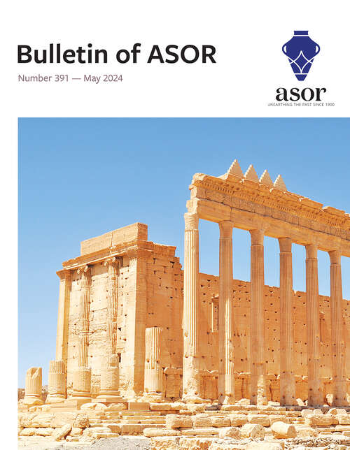 Book cover of Bulletin of the American Society of Overseas Research, volume 391 number 1 (May 2024)