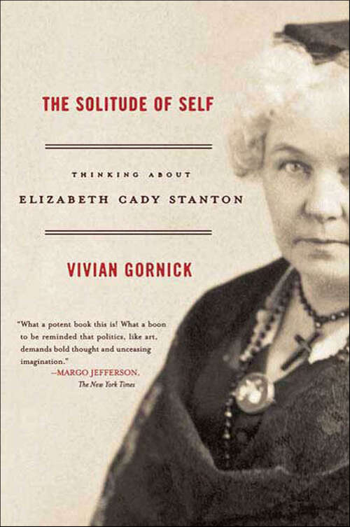 Book cover of The Solitude of Self: Thinking About Elizabeth Cady Stanton