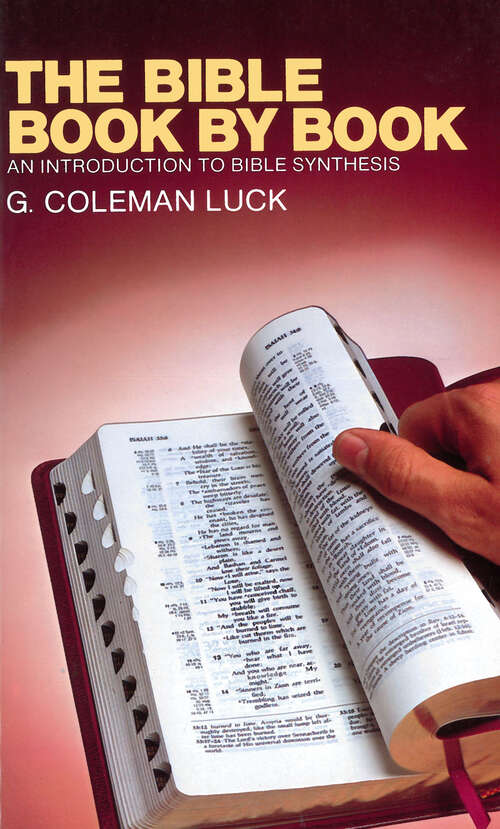 Book cover of The Bible Book by Book: An Introduction to Bible Synthesis (New Edition)