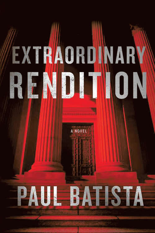 Book cover of Extraordinary Rendition: A Novel