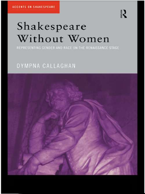 Book cover of Shakespeare Without Women (Accents on Shakespeare)