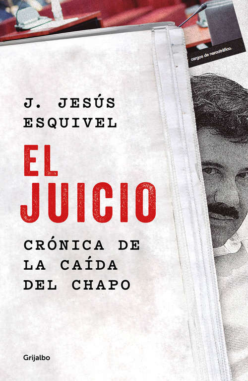 Book cover of El juicio: Crónica de la caída del Chapo