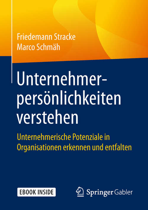 Book cover of Unternehmerpersönlichkeiten verstehen: Unternehmerische Potenziale in Organisationen erkennen und entfalten (1. Aufl. 2018)