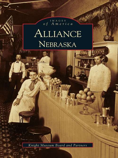Book cover of Alliance, Nebraska (Images of America)