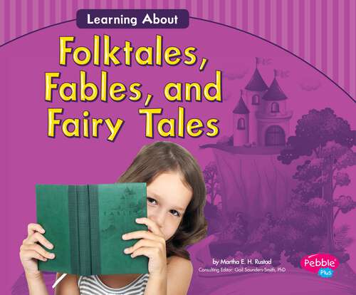 Book cover of Learning About Folktales, Fables, and Fairy Tales