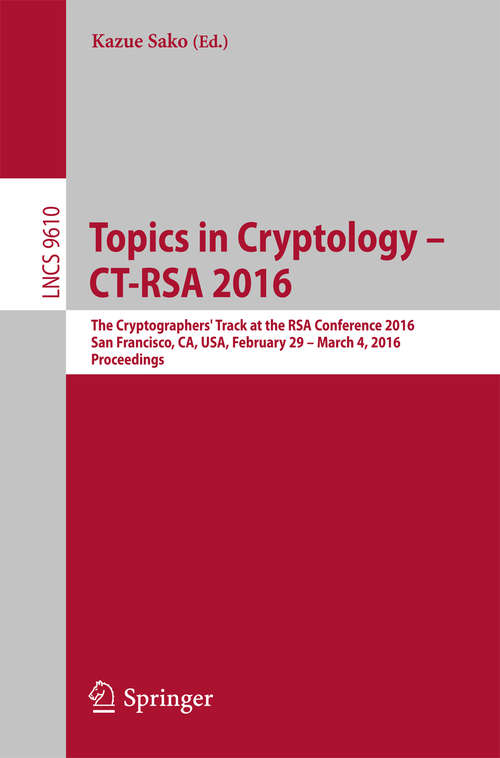 Book cover of Topics in Cryptology - CT-RSA 2016