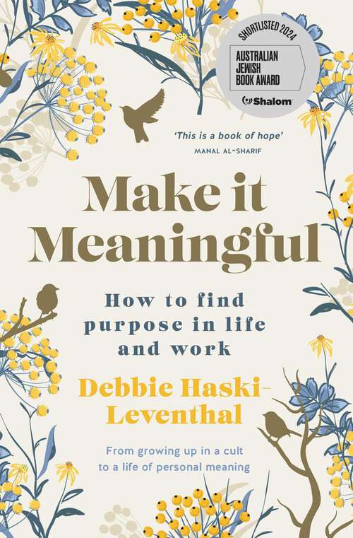 Book cover of Make it Meaningful: Finding Purpose in Life and Work