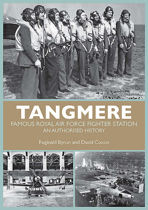 Book cover of Tangmere: Famous Royal Air Force Fighter Station, An Authorized History