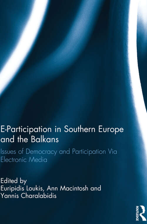 Book cover of E-Participation in Southern Europe and the Balkans: Issues of Democracy and Participation Via Electronic Media