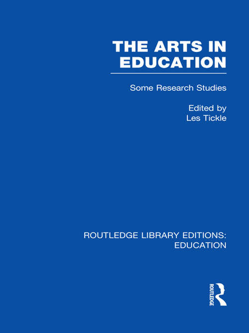 Book cover of The Arts in Education: Some Research Studies (Routledge Library Editions: Education)