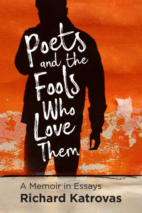 Book cover of Poets and the Fools Who Love Them: A Memoir in Essays