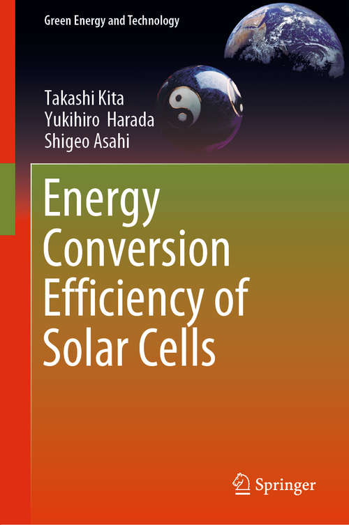 Book cover of Energy Conversion Efficiency of Solar Cells (1st ed. 2019) (Green Energy and Technology)