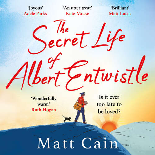 Book cover of The Secret Life of Albert Entwistle: The ‘most uplifting’ and ‘heart-warming’ PERFECT COMFORT LISTEN