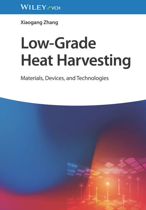 Book cover of Low-Grade Heat Harvesting: Materials, Devices, and Technologies