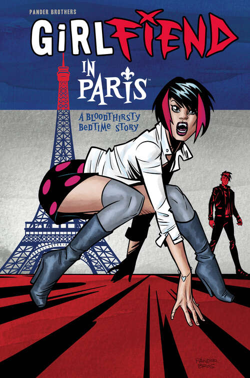 Book cover of GirlFIEND in Paris: A Bloodthirsty Bedtime Story