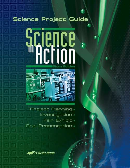 Book cover of Science in Action: Science Project Guide (6th Edition)
