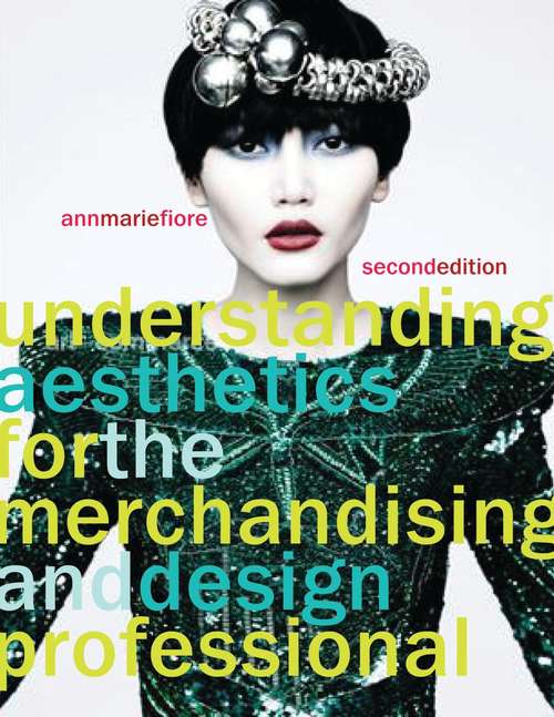 Book cover of Understanding Aesthetics for the Merchandising and Design Professional (Second Edition)