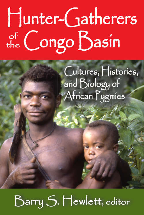 Book cover of Hunter-Gatherers of the Congo Basin: Cultures, Histories, and Biology of African Pygmies