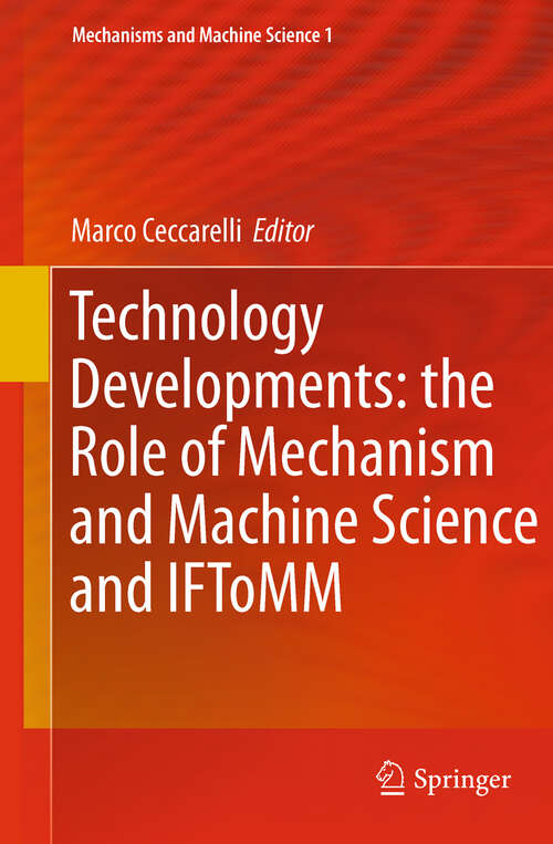 Book cover of Technology Developments: the Role of Mechanism and Machine Science and IFToMM