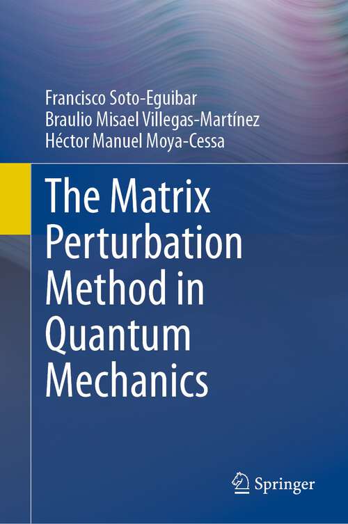 Book cover of The Matrix Perturbation Method in Quantum Mechanics (1st ed. 2023)