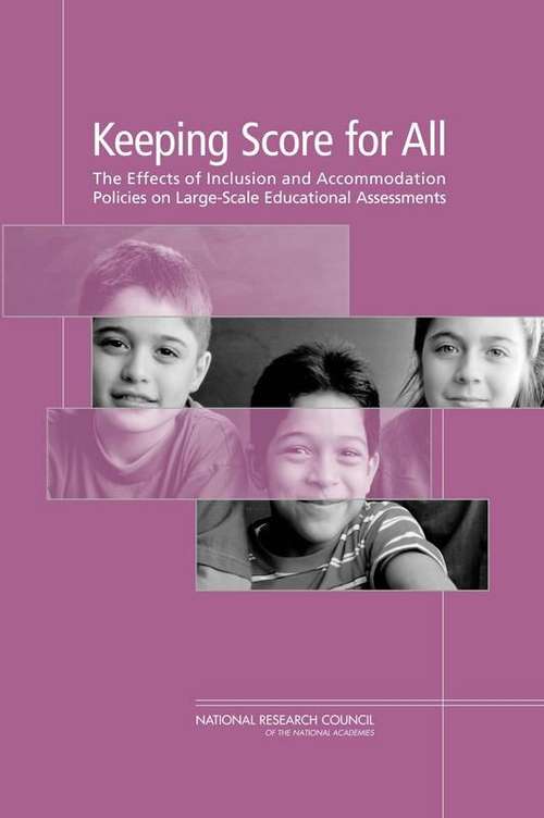 Book cover of Keeping Score for All: The Effects of Inclusion and Accommodation Policies on Large-Scale Educational Assessments