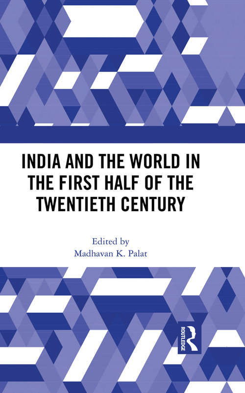 Book cover of India and the World in the First Half of the Twentieth Century