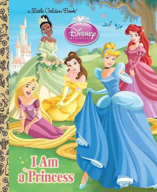 Book cover of I am a Princess (Little Golden Book)