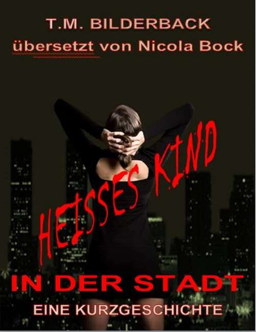 Book cover of Heißes Kind In Der Stadt