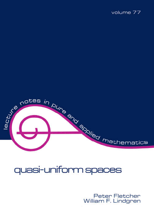 Book cover of Quasi-Uniform SPates (Lecture Notes In Pure And Applied Mathematics Ser. #77)