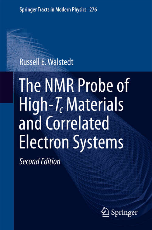 Book cover of The NMR Probe of High-Tc Materials and Correlated Electron Systems