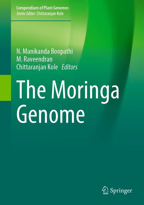 Book cover of The Moringa Genome (1st ed. 2021) (Compendium of Plant Genomes)